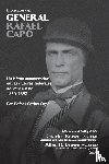 Carias Capo, Rafael - BIOGRAFIA DEL GENERAL RAFAEL CAPO. Un heroe conservador en las guerras federales de Venezuela 1859-1863