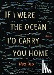Hsu, Pete - If I Were the Ocean, I'd Carry You Home