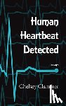 Clammer, Chelsey - Human Heartbeat Detected