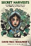 Masumoto, David Mas - Secret Harvests