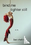 Ehrlich, Lara - Bind Me Tighter Still