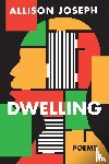 Joseph, Allison - Dwelling