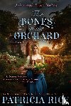 Rice, Patricia - The Bones in the Orchard