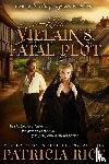 Rice, Patricia - The Villain's Fatal Plot