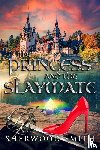Smith, Sherwood - The Princess and the Slaymate