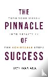 Wariara, Lucy - The Pinnacle of Success - Turn Your Vision into Reality in Ten Achievable Steps