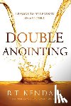 Kendall, R. T. - Double Anointing: Lessons to Be Learned from Elisha