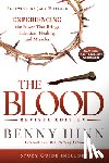 Hinn, Benny - The Blood Revised Edition: Experiencing the Power That Brings Salvation, Healing, and Miracles