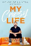 de la Vega, Mondo - My Crazy Life: The Moments That Brought a Gangster to Grace