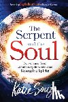 Souza, Katie - The Serpent and the Soul: Deliverance from Leviathan, Python, and Other Strangling Spirits