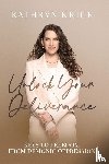 Krick, Kathryn - Unlock Your Deliverance