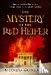 Gonzales, Mondo - The Mystery of the Red Heifer: Israel, the End Times, and the Building of the Third Temple
