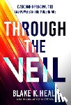 Healy, Blake K. - Through The Veil