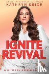 Krick, Kathryn - Ignite Revival
