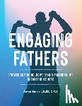 Burwell, Jawan - Engaging Fathers: Strategies for Inclusive Family Partnerships in Early Childhood