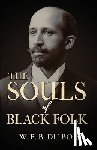 Bois, W. E. Burghardt Du - The Souls of Black Folk