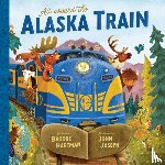 Hartman, Brooke - All Aboard the Alaska Train