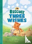 Greenwald, Tommy, Greenwald, Charlie, Pate, Shiho - The Rescues Three Wishes (The Rescues #3)