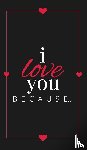 Llama Bird Press - I Love You Because