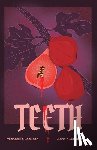 Jackson, Michael R. - Teeth: A Coming-Of-Rage Musical Comedy