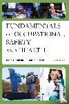 Friend, Mark A., Kohn, James P. - Fundamentals of Occupational Safety and Health