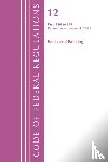 Office of the Federal Register (U.S.) - Code of Federal Regulations, Title 12 Banks and Banking 230-299, Revised as of January 1, 2022