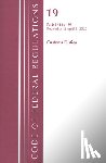 Office of the Federal Register (U.S.) - Code of Federal Regulations, Title 19 Customs Duties 141- 199, 2022
