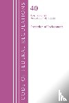 Office of the Federal Register (U.S.) - Code of Federal Regulations, Title 40 Protection of the Environment 150-189, Revised as of July 1, 2022