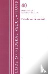 Office Of The Federal Register (U.S.) - Code of Federal Regulations, Title 40 Protection of the Environment 400-424, Revised as of July 1, 2022