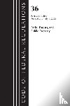 Office of the Federal Register (U.S.) - Code of Federal Regulations, Title 36 Parks, Forests, and Public Property 300-End, Revised as of July 1, 2023