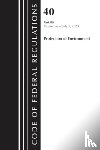 Office of the Federal Register (U.S.) - Code of Federal Regulations, Title 40 Protection of the Environment 79-80, Revised as of July 1, 2024