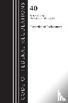 Office of the Federal Register (U.S.) - Code of Federal Regulations, Title 40 Protection of the Environment 400-424, Revised as of July 1, 2023