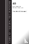Office Of The Federal Register (U.S.) - Code of Federal Regulations, Title 40 Protection of the Environment 1000-1059, Revised as of July 1, 2023