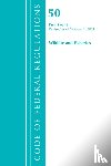 Office of the Federal Register (U.S.) - Code of Federal Regulations, Title 50 Wildlife and Fisheries 1-16, Revised as of October 1, 2021