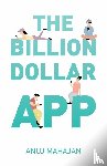 Mahajan, Anuj - The Billion Dollar App