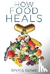 Cohen, Emmie - How Food Heals