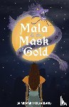 Atilano, Jaime Martin Ko - Mala & the Mask of Gold
