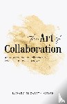 Welch, Sydney Elizabeth - The Art of Collaboration