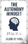 Yang, Jason XI - The Autonomy Mindset