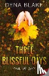 Blake, Dena - Three Blissful Days