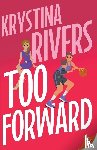 Rivers, Krystina - Too Forward