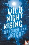 Wright, Barbara Ann - Wild Night Rising