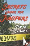Clarke, Suzie - Secrets Under the Junipers