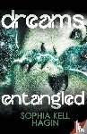 Hagin, Sophia Kell - Dreams Entangled