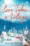 Walsh, Karis - Love Takes a Village