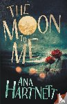 Hartnett, Ana - The Moon to Me