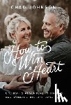 Johnson, Chad - How to Win a Heart