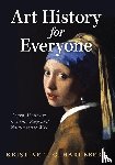 Hardeberg, Kristine T G - Art History for Everyone