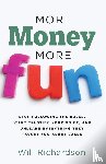 Richardson, Will - More Money More Fun