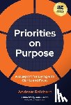 Reichert, Andrew - Priorities on Purpose: A Blueprint for Living with Clarity and Focus